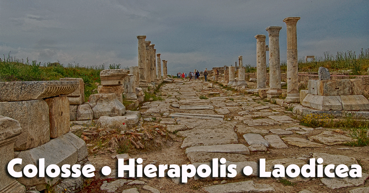 Colosse, Heirapolis, and Laodicea in the Lycus River Valley